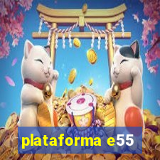 plataforma e55